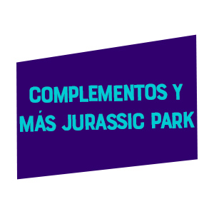 Complementos y más Jurassic Park